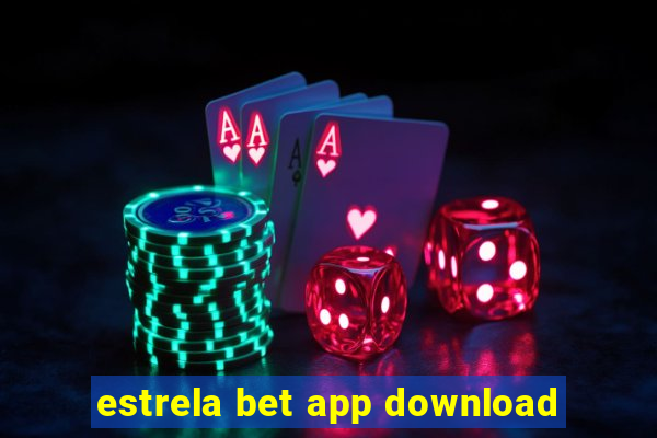 estrela bet app download